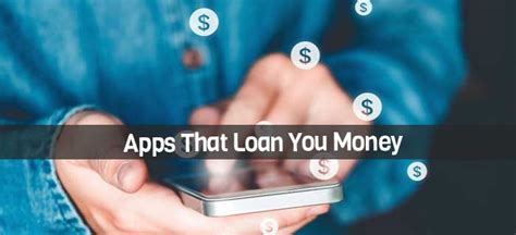 Apps That Will Loan You Money